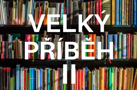 Velký příběh II