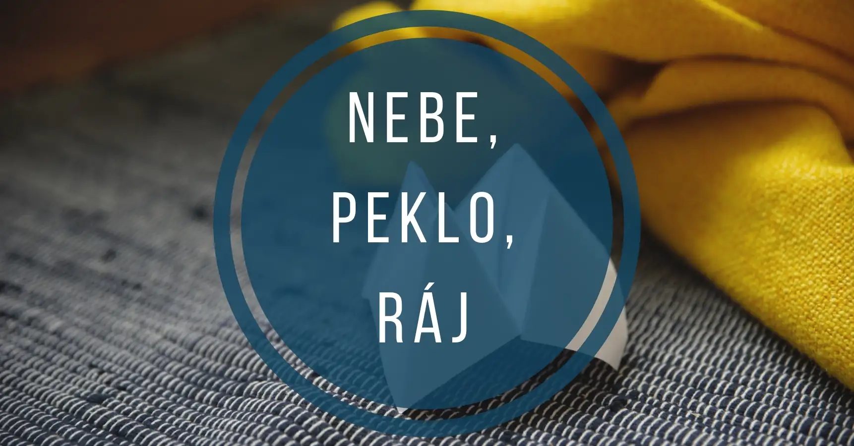 Nebe, peklo, ráj